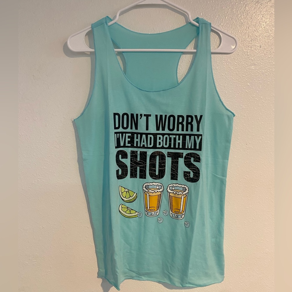 NWT Womans M Don’t Worey I’ve Had Both My Shots Tank Top